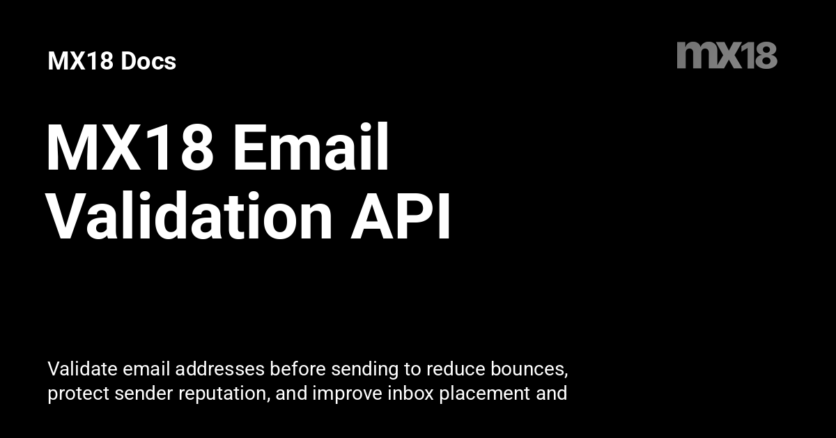 MX18 Email Validation API (Beta) - MX18 Docs