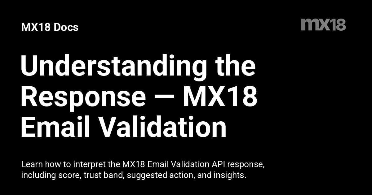 Understanding the Response — MX18 Email Validation API - MX18 Docs